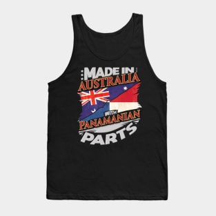Made In Australia With Panamanian Parts - Gift for Panamanian From Panama Tank Top